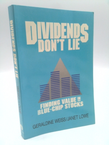 Dividends Don't Lie : Finding Value in Blue Chip Stocks
