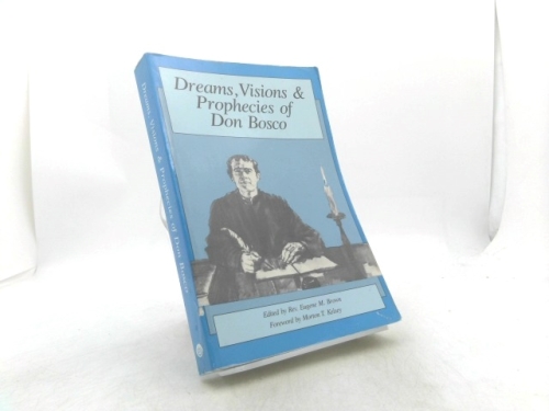 Dreams, Visions & Prophecies of Don Bosco