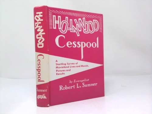 Hollywood Cesspool: a Startling Survey of Movieland Lives and Morals, Pictures and Results