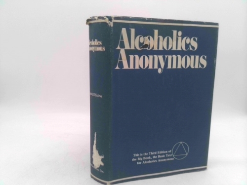 Alcoholics Anonymous: The Story of How Many Thousands of Men and Women Have Recovered from Alcoholism/B-1