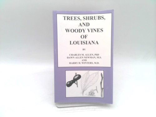 Trees, Shrubs and Woody Vines of Louisiana