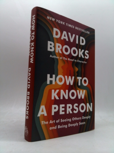 How to Know a Person: The Art of Seeing Others Deeply and Being Deeply Seen