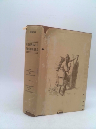 The Pilgrim's Progress. With Explanatory Notes By Thomas Scott and a Life of the Author By Josiah Conder