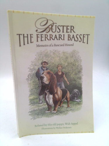 Buster the Ferrari Basset: Memoirs of a Rescued Hound