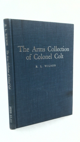 The Arms Collection of Colonel Colt (includes Pamphlet "The Evolution of the Col