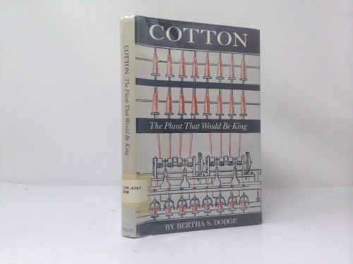 Cotton: The Plant That Would Be King
