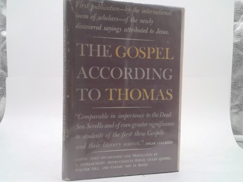 THE GOSPEL ACCORDING TO THOMAS with Newly Discovered Sayings Attributed to Jesus: Coptic Text Established & Translated Didymos Judas Thomas