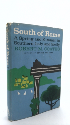 South of Rome: A Spring and Summer in Southern Italy and Sicily