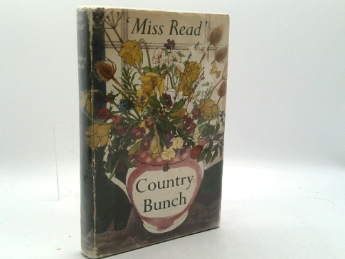 Country Bunch: A Collection by 'Miss Read'