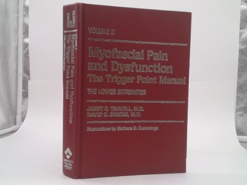 Myofascial Pain and Dysfunction: The Trigger Point Manual, Vol. 2: The Lower Extremities