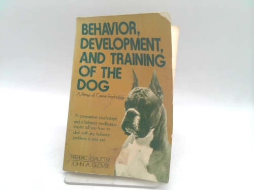 Behavior, Development, and Training of the Dog: A Primer of Canine Psychology