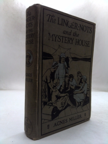 The Linger-Nots and The Mystery House; or the Story of Nine Adventurous Girls (#1 in series) Book Cover