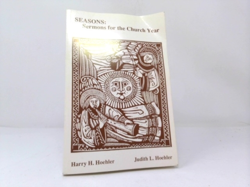 Seasons: Sermons for the Church Year
