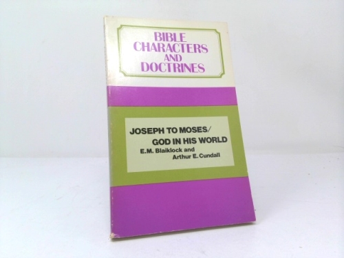 Joseph to Moses/ God in His World