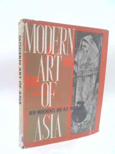 MODERN ART OF ASIA: New Movements and Old Traditions