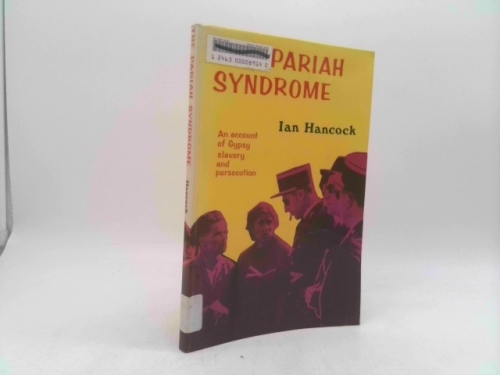 The Pariah Syndrome: An Account of Gypsy Slavery and Persecution