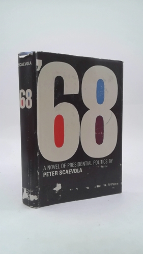 '68,: A novel of presidential politics