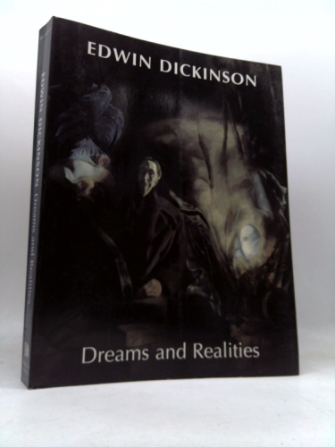 Edwin Dickinson: Dreams and Realities