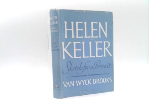 1956 HELEN KELLER BY PERSONAL FRIEND VAN WYCK BROOKS WITH DUST JACKET