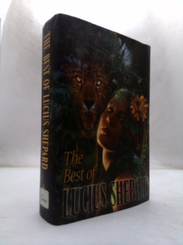 The Best of Lucius Shepard