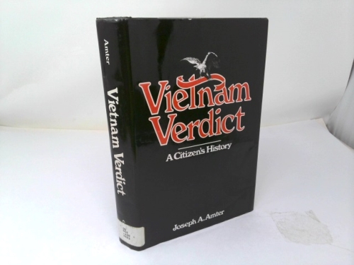 Vietnam Verdict: A Citizen's History