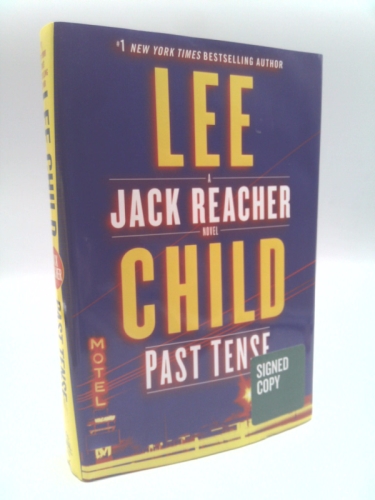 Past Tense - A Jack Reacher Novel. Issued Signed Edition, ISBN 9781984817662. First Edition, First Printing