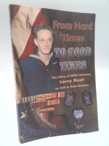 From Hard Times To Good Times: The Story of WWII Veteran, Larry Huet