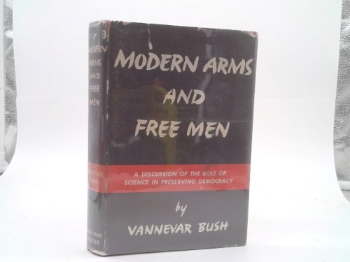 Modern Arms and Free Men; A Discussion of The Role of Science in Preserving Demo