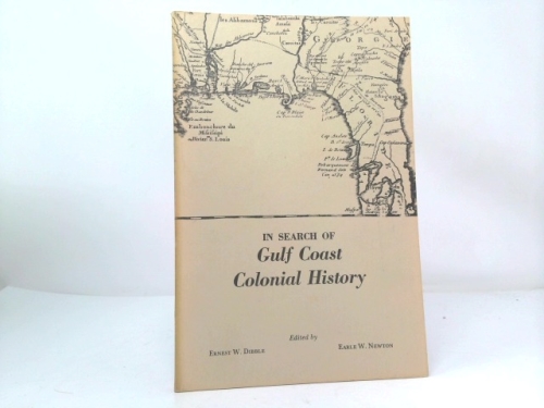 In search of Gulf Coast colonial history; proceedings