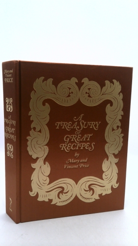 A Treasury of Great Recipes, 50th Anniversary Edition: Famous Specialties of the World's Foremost Restaurants Adapted for the American Kitchen