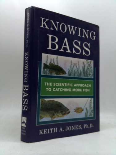 Knowing Bass: The Scientific Approach to Catching More Fish