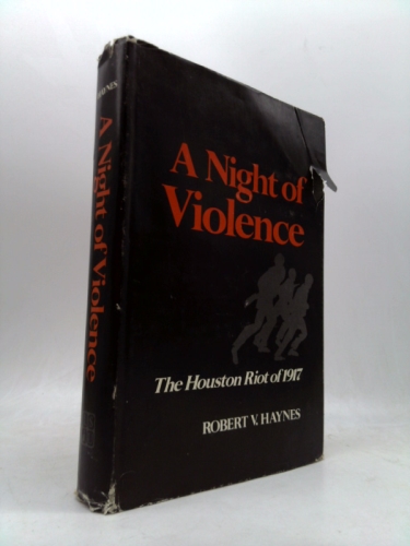 A Night of Violence: The Houston Riot of 1917