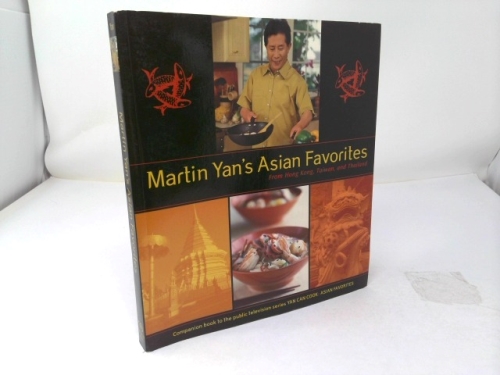Martin Yan's Asian Favorites: From Hong Kong, Taiwan, and Thailand