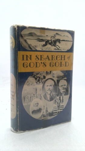 In search of God's gold;: A story of continued Christian pioneering in California