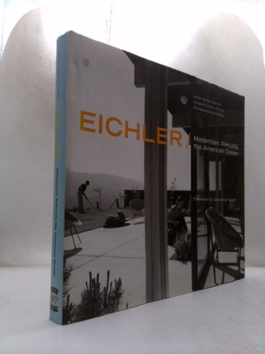 Eichler: Modernism Rebuilds the American Dream