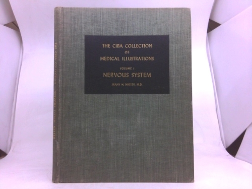 Nervous System (Volume 1) (The Ciba Collection of Medical Illustrations, W/A SUPPLEMENT ON THE HYPOTHALAMUS)
