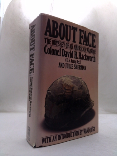 About Face: Odyssey of an American Warrior