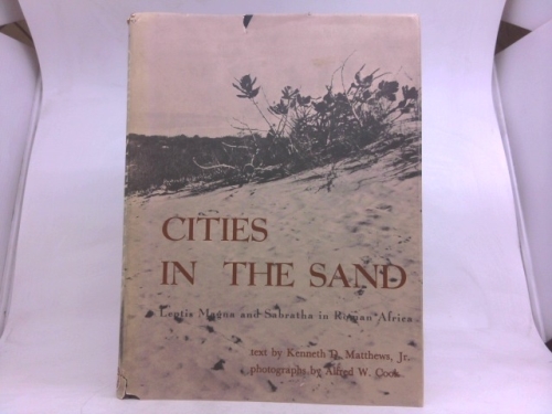 CITIES IN THE SAND: Leptis Magna & Sabratha in Roman Africa.