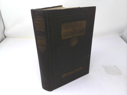 Cairo to Kisumu;: Cairo--the Sudan--Kenya Colony, (Carpenter's world travels)