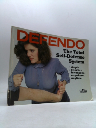 Defendo: The Total Self Defense System