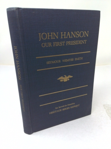John Hanson: Our First President
