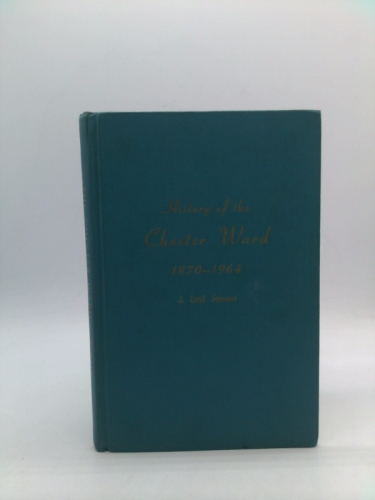History of the Chester Ward, Sanpete County, Utah 1870-1964