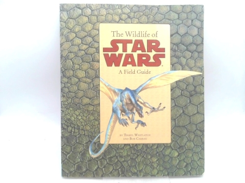 The Wildlife of Star Wars: A Field Guide