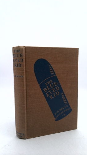 THE BLUE-EYED KID By E.B. MANN 1932