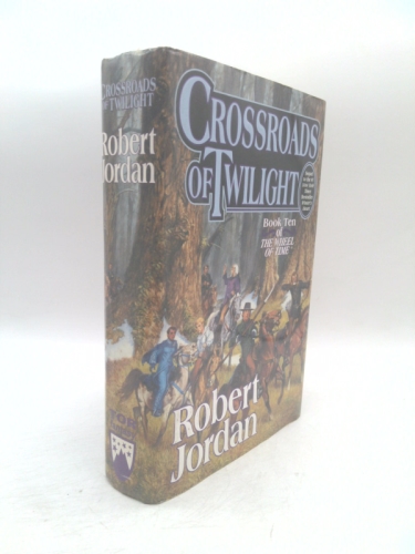Crossroads of Twilight: Book Ten of 'The Wheel of Time'
