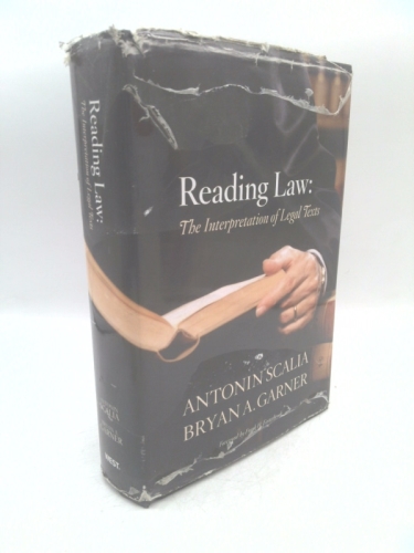 Reading Law: The Interpretation of Legal Texts