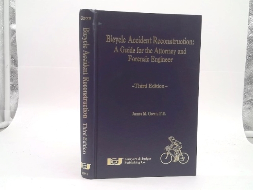Bicycle Accident Reconstruction: A Guide for the Attorney & Foresic Engineer