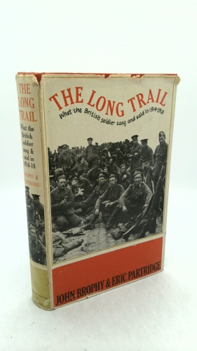 The Long Trail: What the British Soldier Sang & Said in 1914-1918.