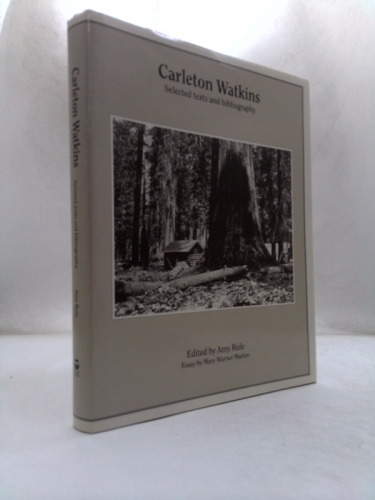 Carleton Watkins (World Photographers Reference Series)