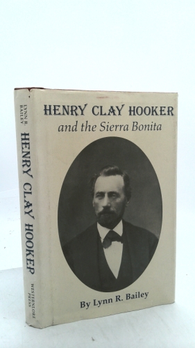 Henry Clay Hooker and the Sierra Bonita